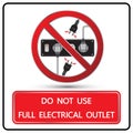 Do not use full electrical outlet sign and symbol