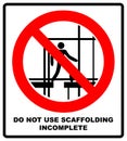 Do not use this incomplete scaffold. Warning banner. Vector illustration