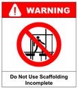 Do not use this incomplete scaffold. Warning banner. Vector illustration