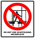 Do not use this incomplete scaffold. Warning banner. illustration