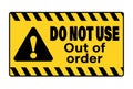 Do not use, out of order. Warning sign with triangle, text by right and yellow black barricade tape