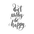 Do not worry be happy inspirational quote about summer travel