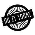 Do it today stamp