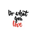 Do what you love - hand drawn lettering phrase isolated on the white background. Fun brush ink inscription for photo Royalty Free Stock Photo