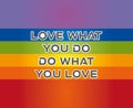 Do What You Love Quote - Flag Style - Rainbow Background - Colorful