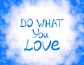 Do What You Love .Vector calligraphic inspirational design.