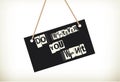 Do What You Want -Sign Board