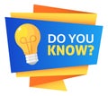 Do you know badge. Fact label. Knowledge trivia tag