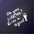 Do you like me Give a signal Comic inscription for sticker outdoor on car. Hand draw lettering. Vector ink illustration.