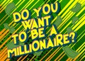 Do You Want To Be A Millionaire? - Comic book word