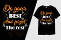 Do Your Best and Forget the Rest Typography T-Shirt Design Royalty Free Stock Photo
