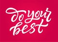 Do Your Best - vector hand drawn brush pen lettering