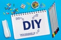 DO IT YOURSELF notes in the notebook on the Desk in the office. Business concept DIY , DO IT YOURSELF Royalty Free Stock Photo