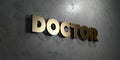 Doctor - Gold sign mounted on glossy marble wall - 3D rendered royalty free stock illustration