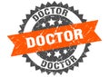 Doctor stamp. doctor grunge round sign.