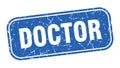 doctor stamp. doctor square grungy isolated sign.