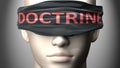 Doctrine can make things harder to see or makes us blind to the reality - pictured as word Doctrine on a blindfold to symbolize