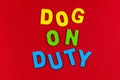 Dog duty warning sign vicious guard service animal Royalty Free Stock Photo