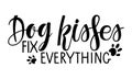 Dog kisses fix everything text. Vector typography poster with animal paw traces. Pet Handwritten calligraphy lettering