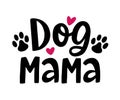 Dog Mama lettering with dog footprint, puppy paws