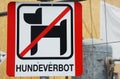 Dogs not permitted sign in german language on the street. Schild Hundeverbot