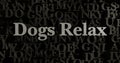 Dogs Relax - 3D rendered metallic typeset headline illustration