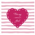 Doily heart with sample text on hand drawn stripped pattern. Can be used for greeting cards, girls clothes print. Kids