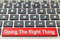 Doing The Right Thing word on computer space bar