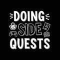 Doing Side Quests Gaming Slogan with Icons Royalty Free Stock Photo