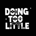 Doing Too Little - Bold White Typography on Black Background Royalty Free Stock Photo