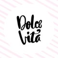 Dolce Vita hand lettering phrase