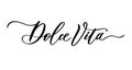 Dolce vita. Lettering inscription. Design element for greeting card, t shirt, poster.