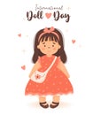 Doll Day. Cute children toy doll girl with long hair in red dress with handbag. International holiday. Vector