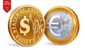 Dollar. Euro. 3D isometric Physical golden coins with Dollar and Euro symbol. American money. European money. Vector Royalty Free Stock Photo