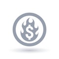 Dollar flame icon. Burning money symbol.