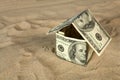 Dollar house on sand.