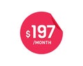 $197 Dollar Month. 197 USD Monthly sticker