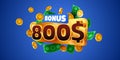 800 dollars bonus. Falling golden coins. Cashback or prize concept.