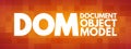 DOM - Document Object Model acronym, technology concept background Royalty Free Stock Photo