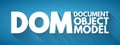 DOM - Document Object Model acronym, technology concept background Royalty Free Stock Photo