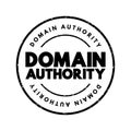 Domain Authority - website describes its relevance for a specific subject area or industry, text concept stamp