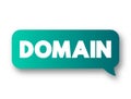 Domain - identification string that defines a realm of administrative autonomy, authority or control within the Internet, text Royalty Free Stock Photo