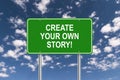 Create your own story road sign Royalty Free Stock Photo