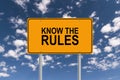 Know the rules sign