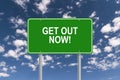 Get out now sign Royalty Free Stock Photo