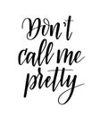 Don t call me pretty independent feminist quote