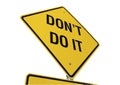 Don't Do It Road Sign