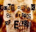 Don't drink and drive - or else