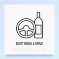 Don`t drink and drive: steering wheel and bottle. Thin line icon. Modern vector illustration of warning symbol Royalty Free Stock Photo