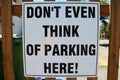 Don`t even think of parking here